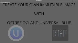 Build your own Immutable image with UBlue and OCI.