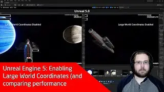 UE 5: Enabling LargeWorldCoordinates (performance comparison)