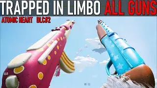 Atomic Heart - Trapped In Limbo - All Weapons Showcase