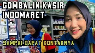 gombalin kasir indomaret part4 auto nafkahin || rohmat sidiq