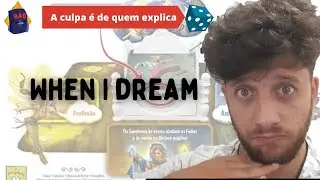 A CULPA É DE QUEM EXPLICA #5 - WHEN I DREAM