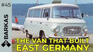 Barkas B1000 | The Van That Built East Germany