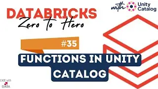 35 Functions in Unity Catalog using Databricks SQL | SCALAR and TABLE User Defined Functions