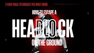 Krav Maga: Headlock on Ground - 3 Escape Techniques