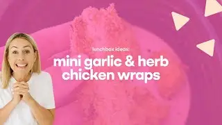 Mini Garlic & Herb Crunchy Chicken Wraps | A lunchbox Favourite Recipe!