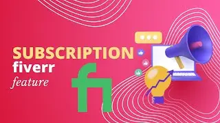 Fiverr Subscription Feature To Earn More Money