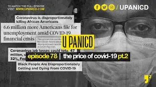 The Price Of COVID-19 Pt.2