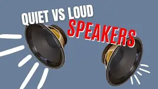 Quiet VS LOUD Speaker