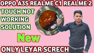 only LEYAR SCRECH realme 2 touch not working solution|oppo a3s touch not working|#touchnotworking