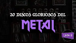 20 discos gloriosos del metal