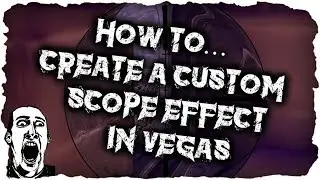 Editing Tutorial | How to create a custom scope in Sony Vegas