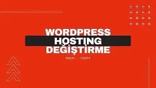 Wordpress Site Taşıma - Hosting Değiştirme