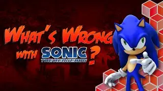 Whats Wrong with Sonic the Hedgehog (2006)? - WWWG - BeyondPolygons