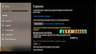 How To Fix “Sorry Your Pc Doesn’T Meet Hardware Requirements…..” In Xbox Game Bar