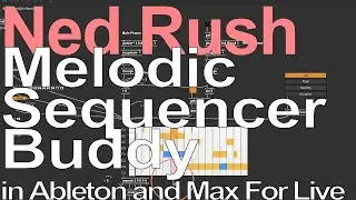 Max For Live Tutorial - Build A Melodic Sequencer = Ned Rush