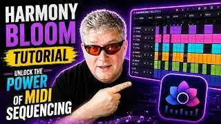 Harmony Bloom Tutorial: Unlock the Power of MIDI Sequencing