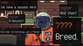 Damn, this Alien was lonely (Coffee Talk)