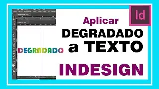 Aplicar DEGRADADO al TEXTO en INDESIGN . Escribir o crear texto con degradado. Colocar degradado