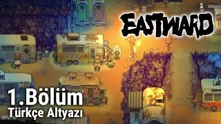 Eastward; 1. Bölüm; Yukarıdaki Dünya; Türkçe Altyazi