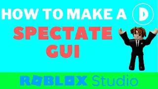 How to make a Spectate GUI in Roblox Studio