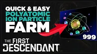 BEST Polyatomic ion Particle Farm ~ Quick & Easy | Tips & Tricks | The First Descendant | PurePrime