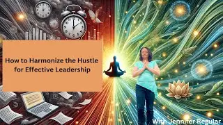 How to Harmonize the Hustle for Effective Leadership