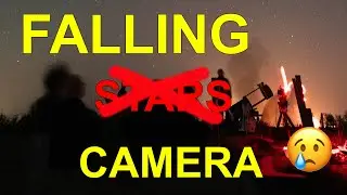 How the dark killed my camera... oh and some meteors fell too.