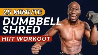 25 Minute Dumbbell HIIT Workout - Burn Fat - Build Muscle - Get Ripped
