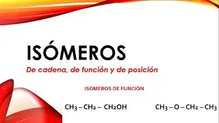 Isomers / Chain, positional, and functional isomers