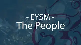 EYSM - The People