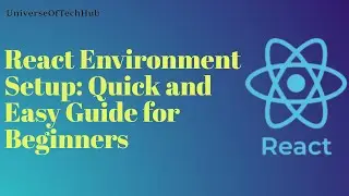 ReactJS Environment Setup Guide