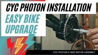 CYC Photon E-Bike Motor Installation