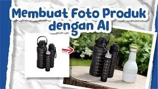 Foto Produk dengan AI Part 3