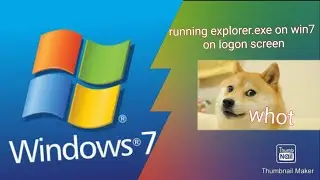 what happens if we run explorer.exe on Windows 7 on the logon screen