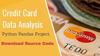 Python Pandas Project | Credit card Analysis