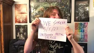 Live Stream 5/5/23: Improvised Metal Device