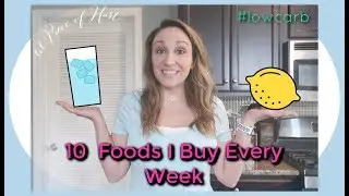 10 Foods I Buy Every Week | Low Carb | Cruise Control Diet | Kathleen Hart