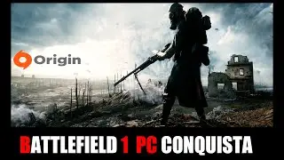 GAMEPLAY -  BATTLEFIELD 1 -  PC - CONQUISTA -  2021