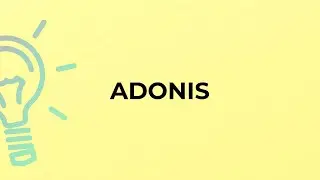 What is the meaning of the word ADONIS?