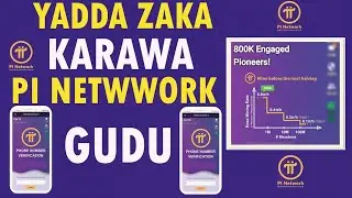 YADDA ZAKA KARAWA PI NETWORK DINKA GUDU