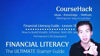 Financial Literacy – How to Build Wealth, Inflation, Roth IRA, and more!