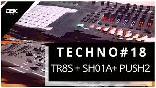 TECHNO: TR8S + SH01A + PUSH 2: Episode #18