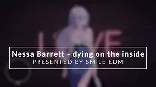 Nessa Barrett - dying on the inside