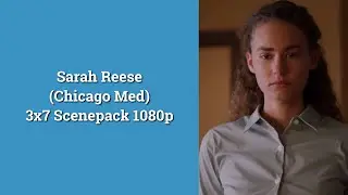Sarah Reese Scenepack // 3x7