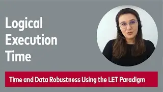 Logical Execution Time (LET) - LET's Get Deterministic