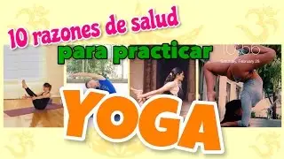 10 razones de salud para practicar yoga