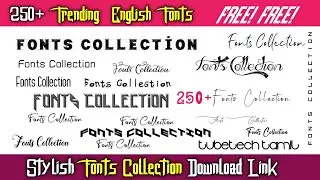250+ Stylish English fonts collection download link | Trending Fonts Collection Download Link