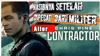 Alur Cerita Film The Contractor