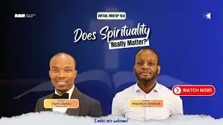 RBF VM 10 || Does Spirituality Really Matter? || Speaker: Mayokun Adekola || Moderator: Viyon Dansu