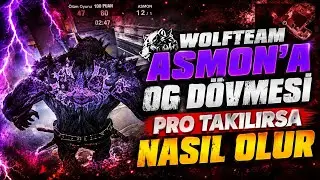 ASMON'A OG DÖVMESİ PRO TAKILIRSA NASIL OLUR? !! WOLFTEAM